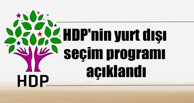 HDP’nin yurt dışı seçim programı açıklandı