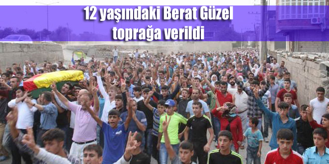 12 yaşındaki Berat Güzel toprağa verildi