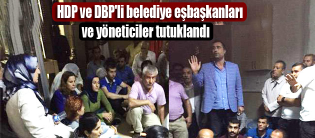 HDP ve DBP’li belediye eşbaşkanları ve yöneticiler tutuklandı