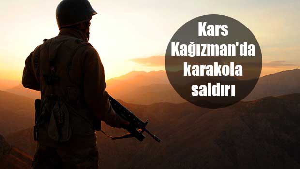 Kars Kağızman’da karakola saldırı