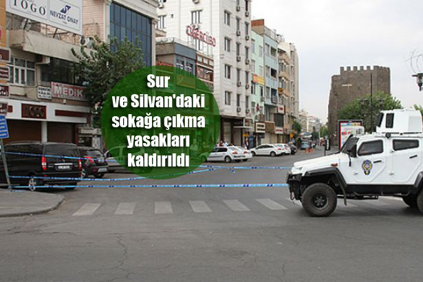 Sur ve Silvan’daki sokağa çıkma yasakları kaldırıldı