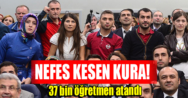 37 Bin Öğretmen Atandı