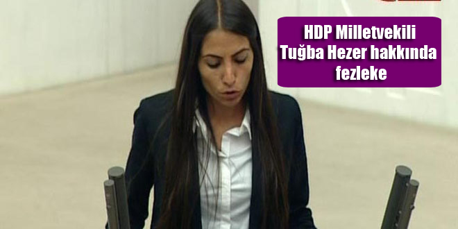 HDP Milletvekili Tuğba Hezer hakkında fezleke