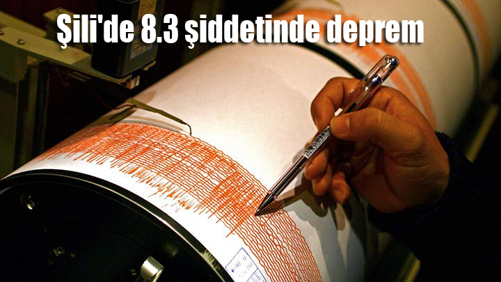 Şili’de 8.3 şiddetinde deprem