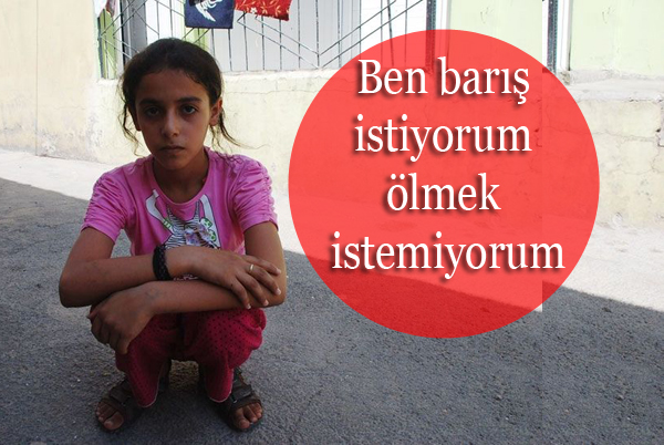 Melek: Ben barış istiyorum ölmek istemiyorum