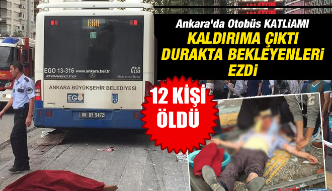 Ankara’da otobüs durağa daldı: 12 ölü!