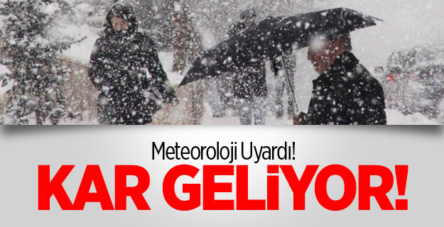 Meteoroloji’den kar yağışı uyarısı