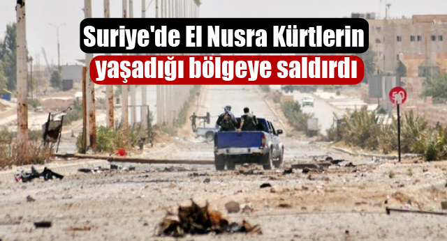 Suriye’de El Nusra Kürtlerin yaşadığı bölgeye saldırdı