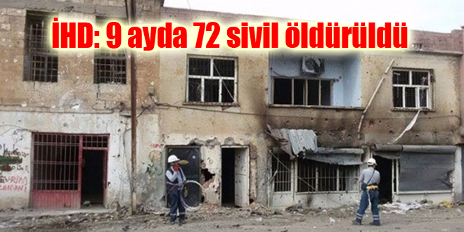 İHD: 9 ayda 72 sivil öldürüldü