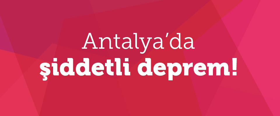 Antalya’da 5,2 büyüklüğünde deprem