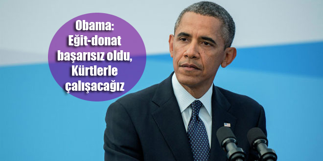 Obama: Eğit-donat başarısız oldu, Kürtlerle çalışacağız