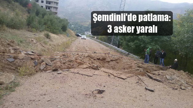 Şemdinli’de patlama: 3 asker yaralı