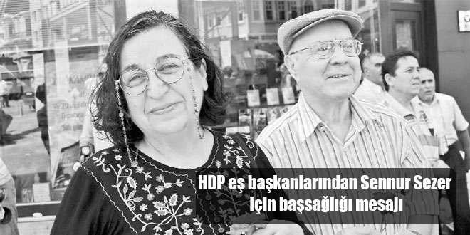 HDP eş başkanlarından Sennur Sezer için başsağlığı mesajı