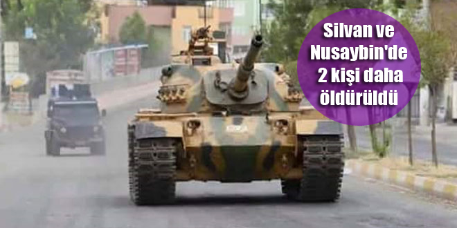 Silvan ve Nusaybin’de 2 kişi daha öldürüldü