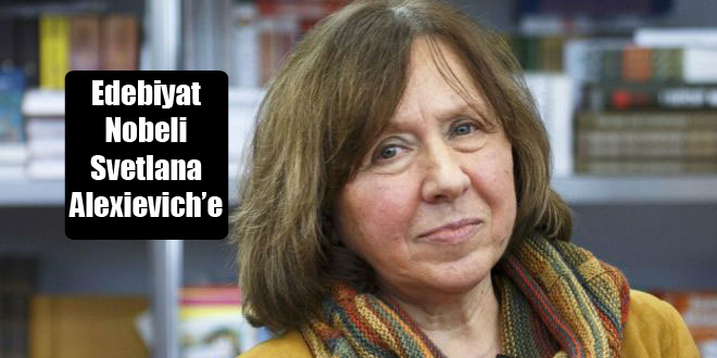 Edebiyat Nobeli Svetlana Alexievich’e