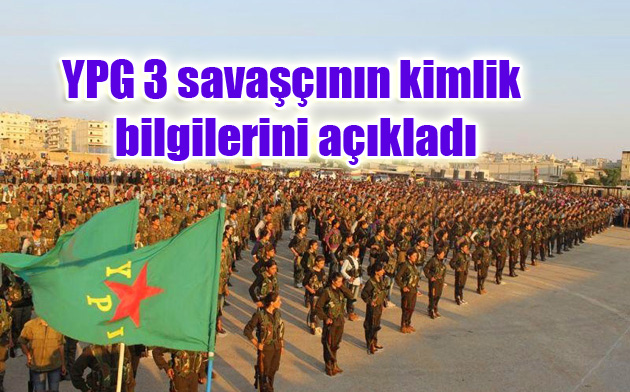 YPG 3 savaşçının kimlik bilgilerini açıkladı