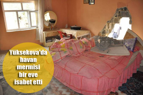 Yüksekova’da havan mermisi bir eve isabet etti
