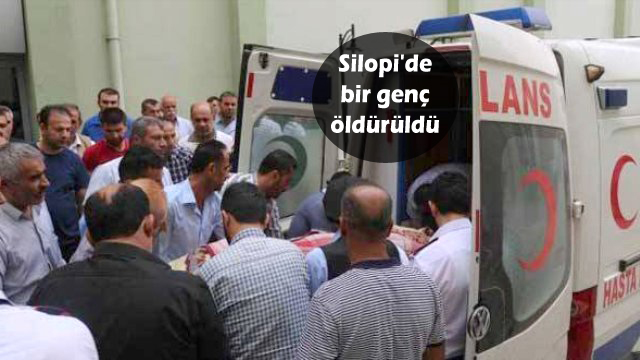 Silopi’de bir genç öldürüldü