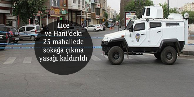 Lice ve Hani’deki 25 mahallede sokağa çıkma yasağı kaldırıldı