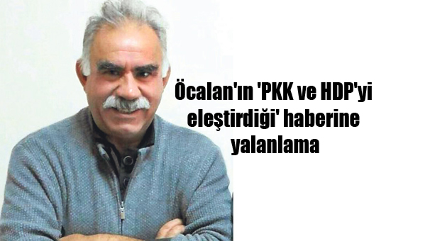 Öcalan’ın ‘PKK ve HDP’yi eleştirdiği’ haberine yalanlama