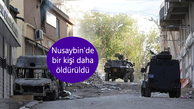 Nusaybin’de bir kişi daha öldürüldü