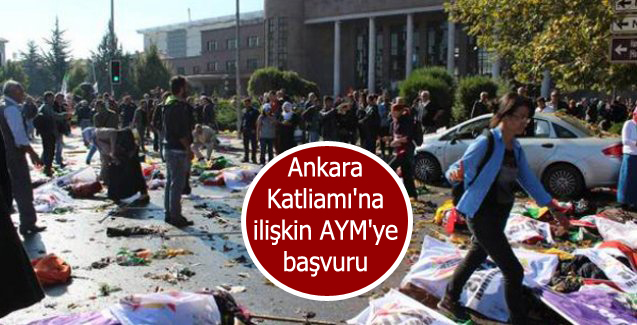 Ankara Katliamı’na ilişkin AYM’ye başvuru