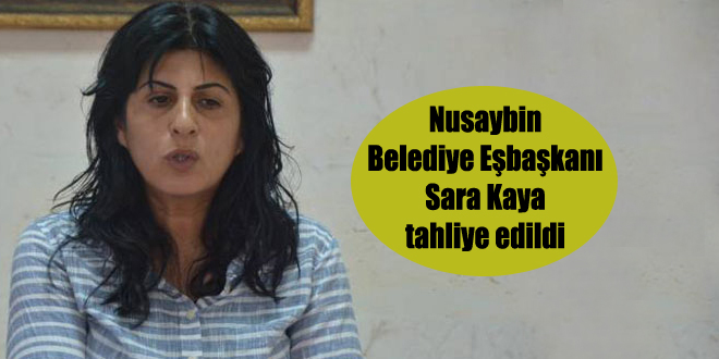 Nusaybin Belediye Eşbaşkanı Sara Kaya tahliye edildi