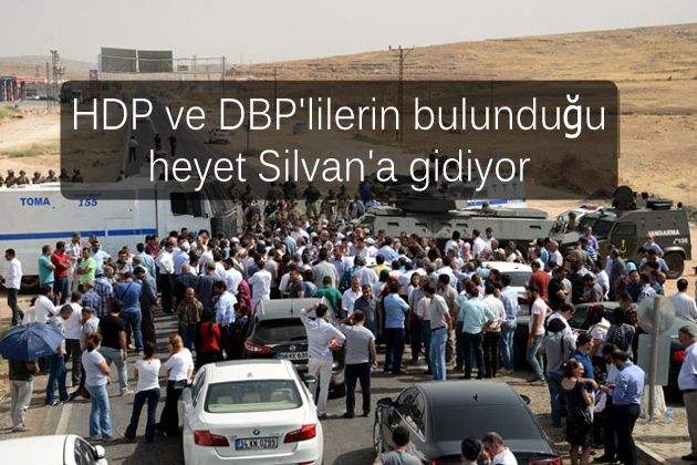 HDP ve DBP’lilerin bulunduğu heyet Silvan’a gidiyor