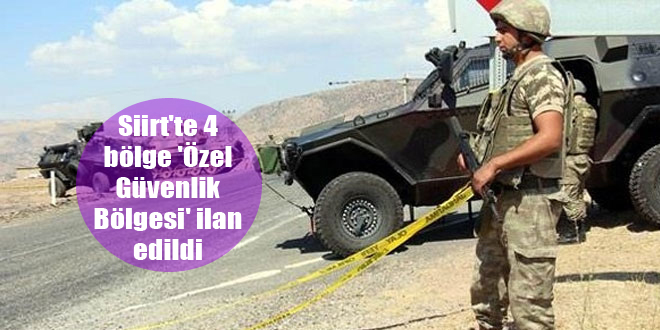 Siirt’te 4 bölge ‘Özel Güvenlik Bölgesi’ ilan edildi