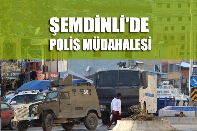 Şemdinli’de polis müdahalesi