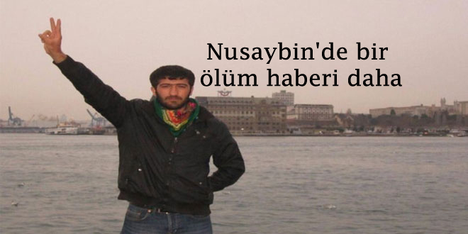 Nusaybin’de bir ölüm haberi daha