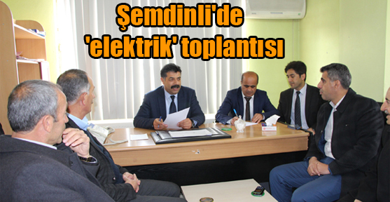 Şemdinli’de ‘elektrik’ toplantısı