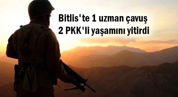 Bitlis’te bir uzman çavuş yaşamını yitirdi