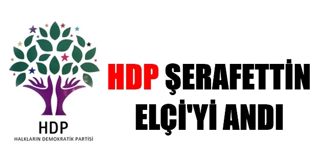 HDP Şerafettin Elçi’yi andı