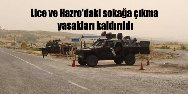 Lice ve Hazro’daki sokağa çıkma yasakları kaldırıldı