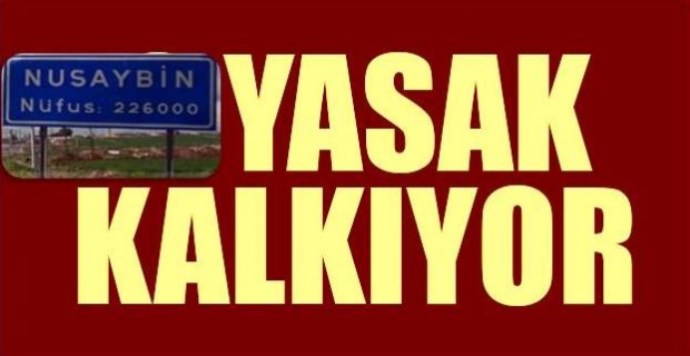 Nusaybin’de sokağa çıkma yasağı kaldırılıyor