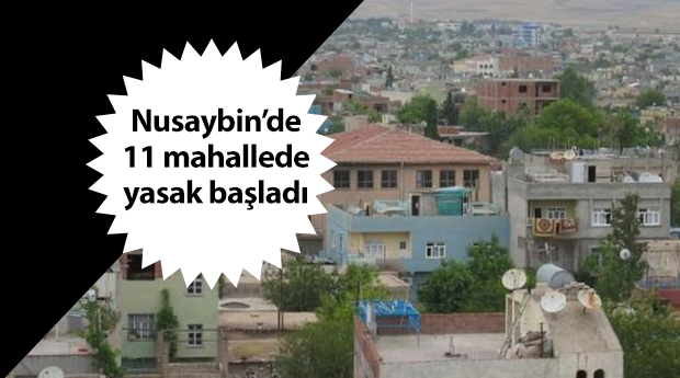 Nusaybin’de 11 mahallede daha sokağa çıkma yasağı