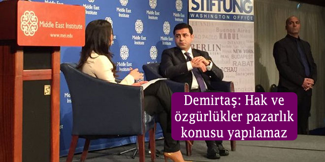 Demirtaş: Hak ve özgürlükler pazarlık konusu yapılamaz