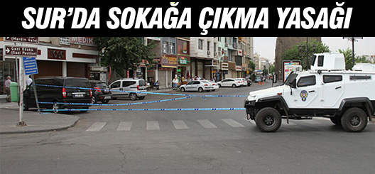 Sur’da yeniden sokağa çıkma yasağı