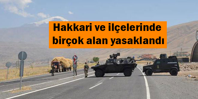 Hakkari ve ilçelerinde birçok alan yasaklandı