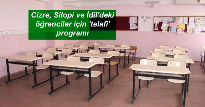 Cizre, Silopi ve İdil’deki öğrenciler için ‘telafi’ programı