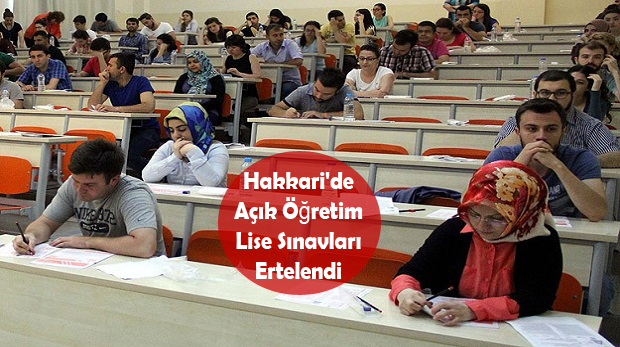 Hakkari’de Açık Öğretim Lise Sınavları Ertelendi