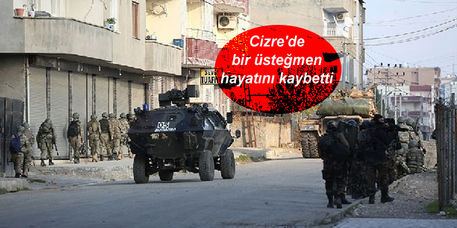 Cizre’de bir üsteğmen hayatını kaybetti