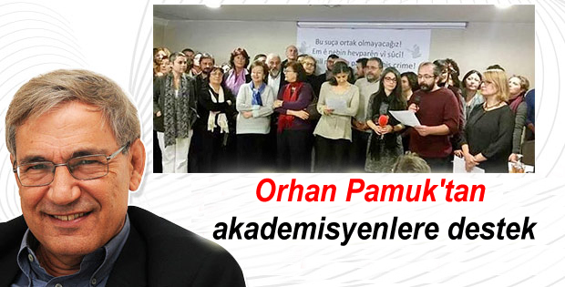 Orhan Pamuk’tan akademisyenlere destek