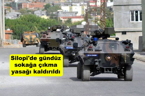 Silopi’de gündüz sokağa çıkma yasağı kaldırıldı