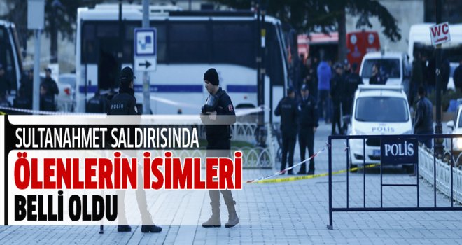 Sultanahmet’te hayatını kaybedenlerin isimleri belli oldu