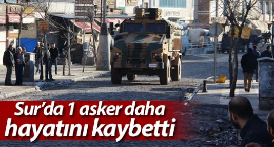 Sur’da 1 asker hayatını kaybetti