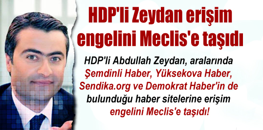 HDP’li Zeydan haber sitelerine erişim engelini Meclis’e taşıdı