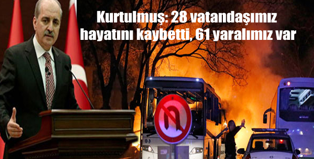 Kurtulmuş: 28 vatandaşımız hayatını kaybetti, 61 yaralımız var