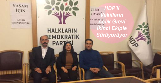 HDP’li Vekillerin Açlık Grevi İkinci Ekiple Sürüyor